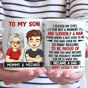 The Proudest Moment For Me Is When You Became A Dad - Family Personalized Custom Mug - Father's Day, Gift for Son