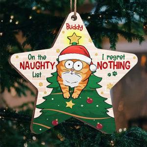 On The Naughty List I Regret Nothing - Cat Personalized Custom Ornament - Wood Custom Shaped - Christmas Gift For Pet Owners, Pet Lovers