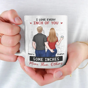 I Still Love Every Inch Of You - Couple Personalized Custom Mug - Gift For Husband Wife, Anniversary