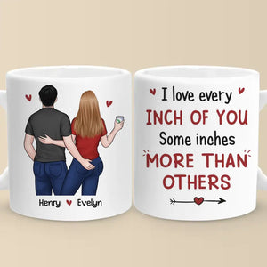 I Love Every Inch Of You - Couple Personalized Custom Mug - Gift For Husband Wife, Anniversary