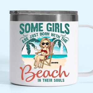 Some Girls Are Just Born With The Beach - Bestie Personalized Custom 14oz Stainless Steel Tumbler With Handle - Gift For Best Friends, BFF, Sisters