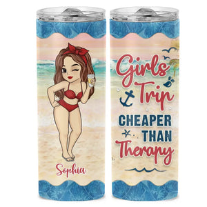 Girls Trip Cheaper Than Therapy - Bestie Personalized Custom Skinny Tumbler - Summer Vacation Gift For Best Friends, BFF, Sisters