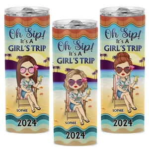 Oh Sip It's A Girl Trip - Bestie Personalized Custom Skinny Tumbler - Summer Vacation Gift, Birthday Pool Party Gift For Best Friends, BFF, Sisters