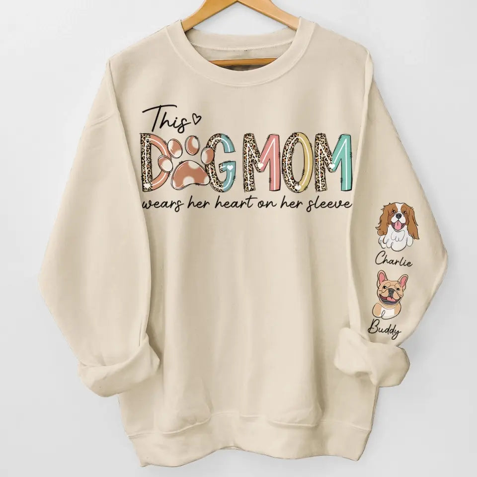 Dog Mom Wears Her Heart On Her Sleeve - Dog Personalized Custom Unisex Sweatshirt With Design On Sleeve - Gift For Pet Owners, Pet Lovers