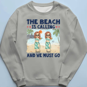 The Beach Is Calling And We Must Go - Bestie Personalized Custom Unisex T-shirt, Hoodie, Sweatshirt - Summer Vacation Gift For Best Friends, BFF, Sisters