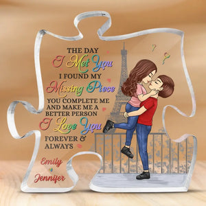 The Day I Met You I Found My Missing Piece - Couple Personalized Custom Puzzle Shaped Acrylic Plaque - Gift For Husband Wife, Anniversary, LGBTQ+