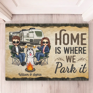 Home Is Where We Park It - Camping Personalized Custom Home Decor Decorative Mat - House Warming Gift For Husband Wife, Camping Lovers, Pet Owners, Pet Lovers