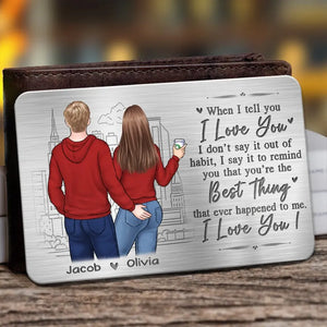 You Are The Best Thing That Happened To Me - Couple Personalized Custom Aluminum Wallet Card - Gift For Husband Wife, Anniversary