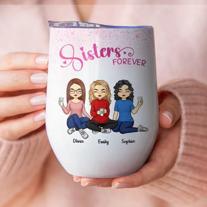 Always Sisters - Bestie Personalized Custom Wine Tumbler - Gift For Best Friends, BFF, Sisters