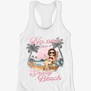 No One Likes A Shady Beach - Bestie Personalized Custom Racer Back Tank Top - Gift For Best Friends, BFF, Sisters