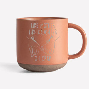 Like Mother Like Daughter - Family Personalized Custom Pottery Mug - Gift For Mom, Grandma