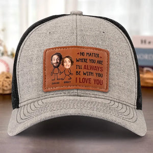 Custom Photo I Will Always Be With You - Couple Personalized Custom Leather Patch Hat - Gift For Husband Wife, Anniversary