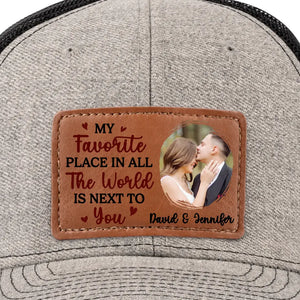 Custom Photo You Are My Favorite Place - Couple Personalized Custom Leather Patch Hat - Gift For Husband Wife, Anniversary