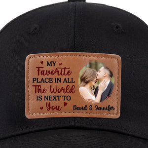 Custom Photo You Are My Favorite Place - Couple Personalized Custom Leather Patch Hat - Gift For Husband Wife, Anniversary