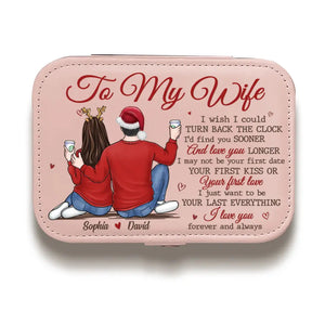 I Just Want To Be Your Last Everything - Couple Personalized Custom Jewelry Case - Christmas Gift For Husband Wife, Anniversary