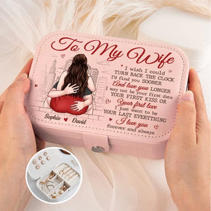 I May Not Be Your First Love But I Will Be Your Last - Couple Personalized Custom Jewelry Case - Gift For Husband Wife, Anniversary