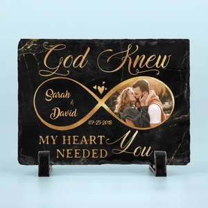 Custom Photo God Knew My Heart Needed You - Couple Personalized Custom Rectangle Shaped Stone With Stand - Gift For Husband Wife, Anniversary