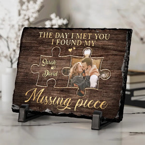 Custom Photo I Found My Missing Piece - Couple Personalized Custom Rectangle Shaped Stone With Stand - Gift For Husband Wife, Anniversary