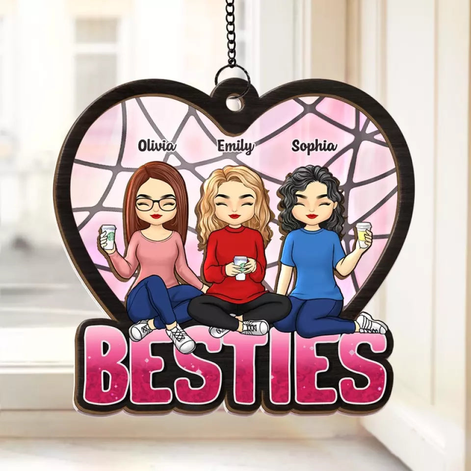 There Are Friends, There Is Family - Bestie Personalized Window Hanging Suncatcher - Gift For Best Friends, BFF, Sisters