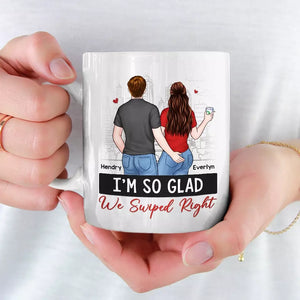 I'm So Glad We Swiped Right - Couple Personalized Custom Mug - Gift For Husband Wife, Anniversary