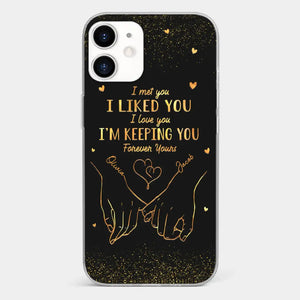 Your Hand Fits Perfectly In Mine - Couple Personalized Custom Clear Phone Case - Gift For Husband Wife, Anniversary