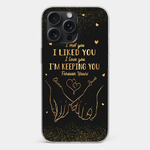 Your Hand Fits Perfectly In Mine - Couple Personalized Custom Clear Phone Case - Gift For Husband Wife, Anniversary