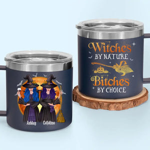 We Are Witches By Nature - Bestie Personalized Custom 14oz Stainless Steel Tumbler With Handle - Halloween Gift For Best Friends, BFF, Sisters