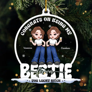 Congrats On Being My Sisters, You Lucky - Bestie Personalized Custom Ornament - Acrylic Custom Shaped - Christmas Gift For Best Friends, BFF, Sisters