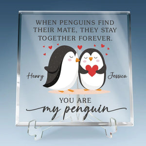 I’ll Always Be Your Penguin - Couple Personalized Custom Square Shaped Acrylic Plaque - Gift For Husband Wife, Anniversary