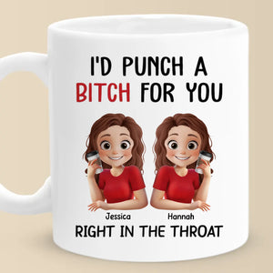 I’d Do The Unthinkable For You - Bestie Personalized Custom Mug - Gift For Best Friends, BFF, Sister